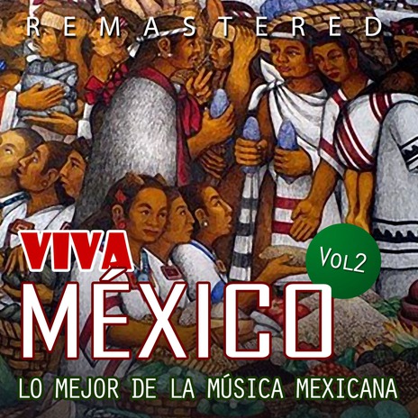 Yo soy mexicano (Remastered) | Boomplay Music