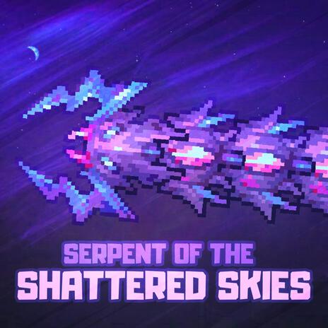 Serpent Of The Shattered Skies ft. Far_Galaxy | Boomplay Music