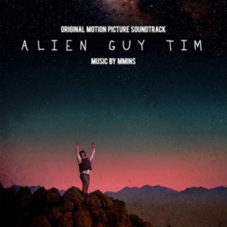 Alien Guy Tim (Music From the Short Film)