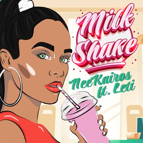 Milkshake ft. Leti | Boomplay Music