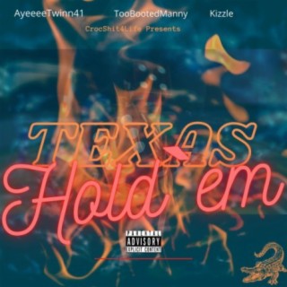 Texas Hold em (feat. TooBooted Manny & Kizzle)