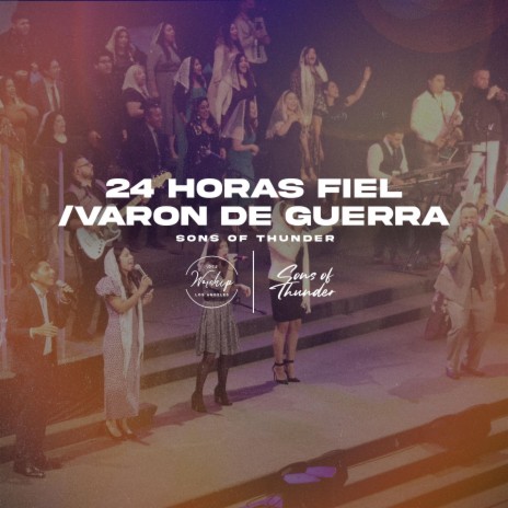 24 Horas Fiel/Varon de guerra | Boomplay Music