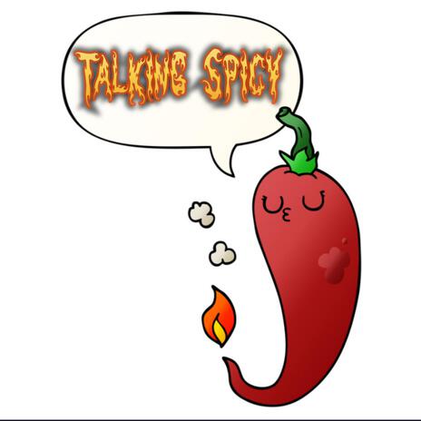 Talking Spicy | Boomplay Music