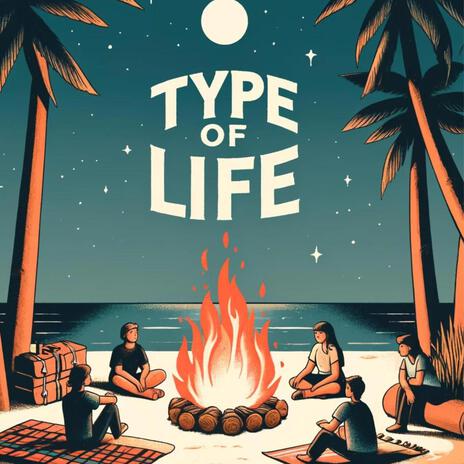 Type of Life | Boomplay Music