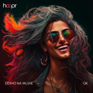 Dekho Na Mujhe (feat. Fuzzculture)