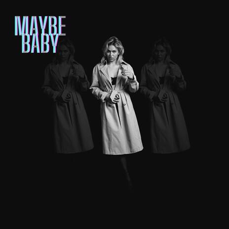 Maybe Baby | Boomplay Music