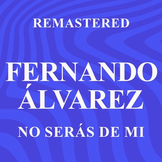 No serás de mi (Remastered)