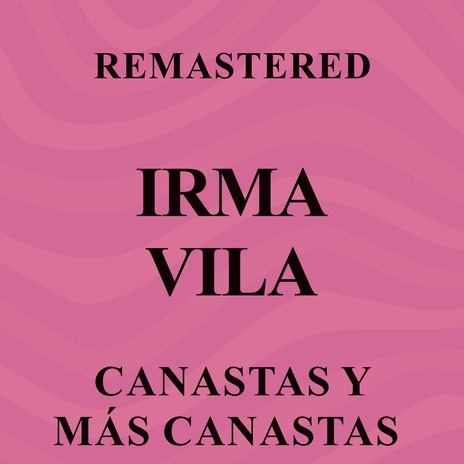 Canastas y más canastas (Remastered) | Boomplay Music