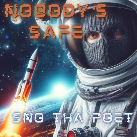 Nobody's Safe | Boomplay Music