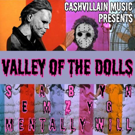 Valley Of The Dolls ft. Mentally Will & EmzyG | Boomplay Music