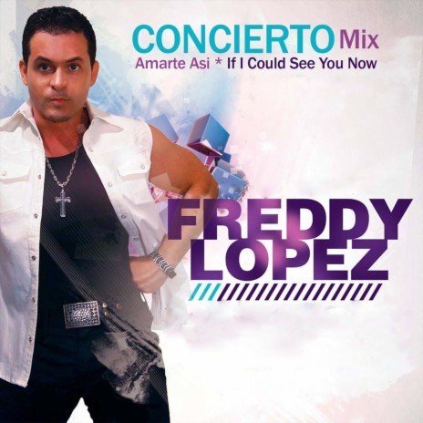 Concierto Mix Amarte Asi: If I Could See You Now | Boomplay Music