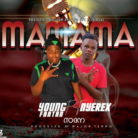 Mamama ft. Young Fantan | Boomplay Music