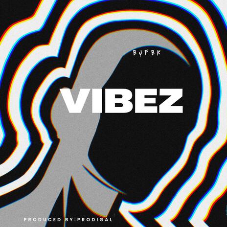 vibez | Boomplay Music