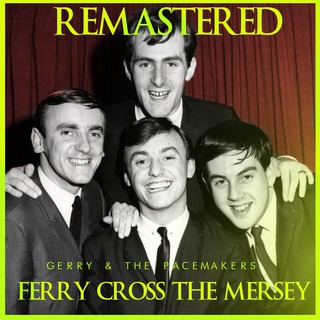 Ferry Cross the Mersey (Remastered)