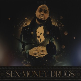 Sex Money Drugs