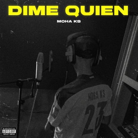 DIME QUIEN - MOHA KS | Boomplay Music