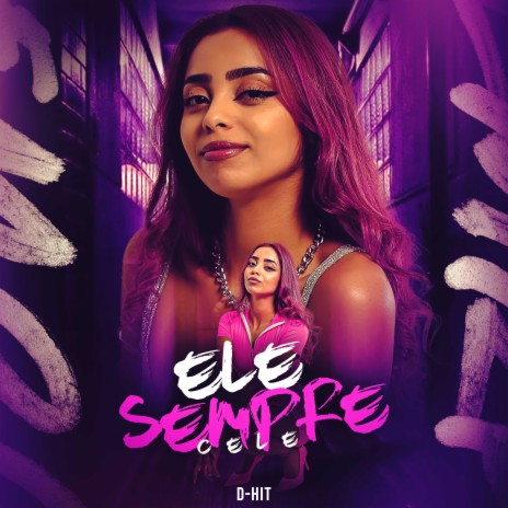 Ele Sempre ft. D-Hit | Boomplay Music