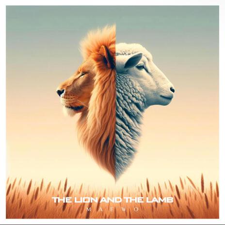 The Lion and the Lamb | Boomplay Music