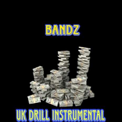 Bandz (Uk Drill Instrumental) | Boomplay Music