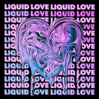 Liquid Love (Alternative Version) lyrics | Boomplay Music