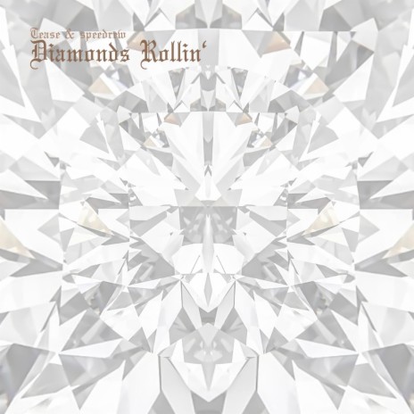 Diamonds Rollin' ft. speedrew | Boomplay Music