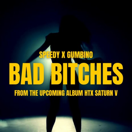 Bad Bitches ft. Gumbino | Boomplay Music