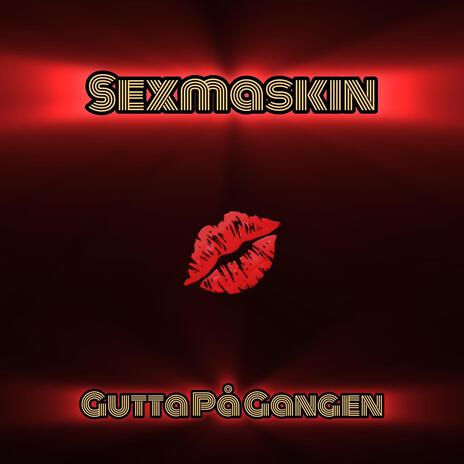 Sexmaskin | Boomplay Music