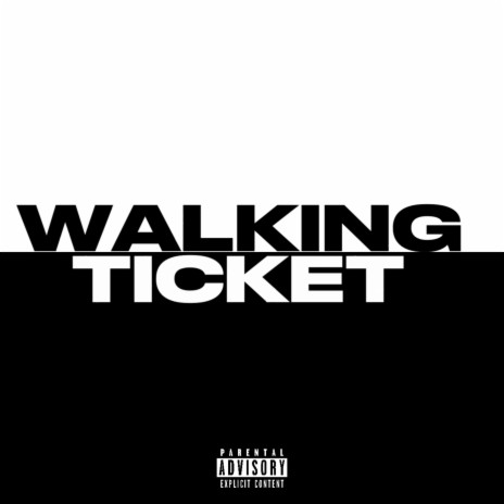 WALKING TICKET | Boomplay Music