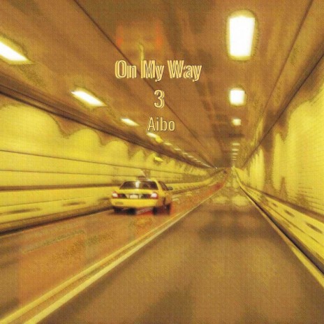 On My Way 3 | Boomplay Music