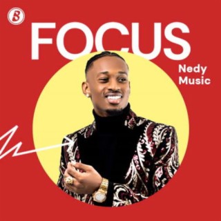 Focus: Nedy Music