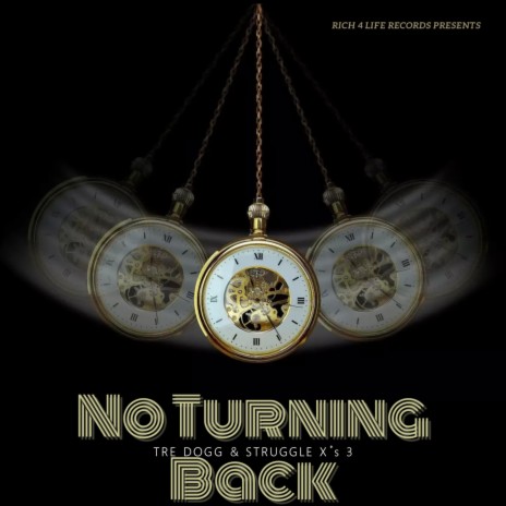 No Turning Back ft. Struggle X’s 3 | Boomplay Music