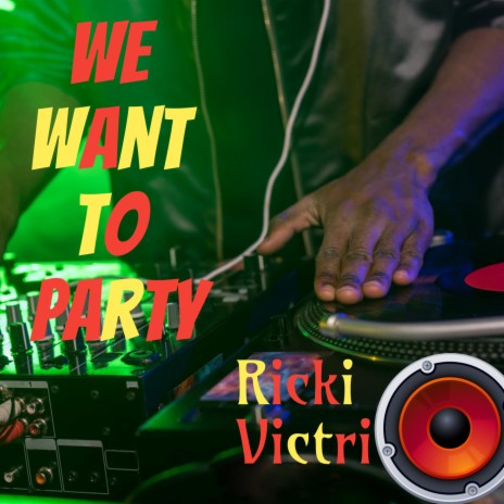 We Want To Party | Boomplay Music