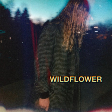 Wildflower | Boomplay Music