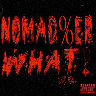 Nomad%er What Vol 1