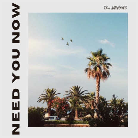 Need You Now | Boomplay Music