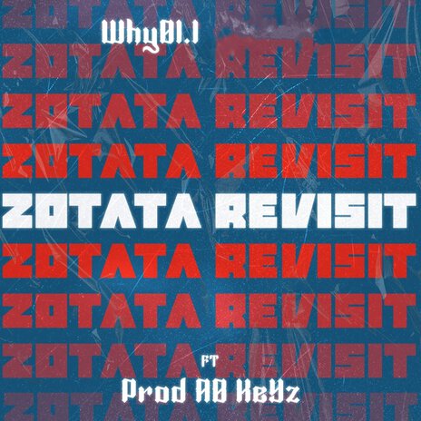 Zotata (Revisit) ft. Prod AB KeYz | Boomplay Music