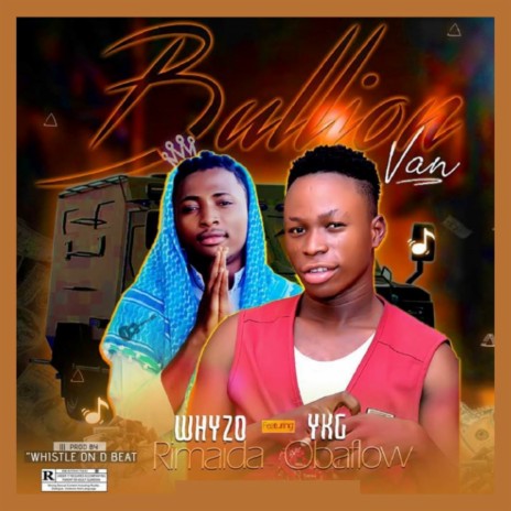 Bullion Van ft. YKG Obaflow | Boomplay Music