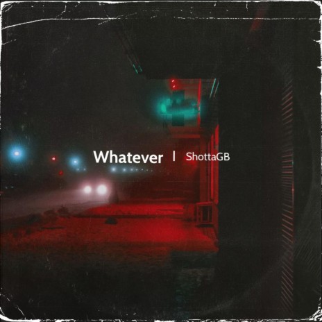 Whatever | Boomplay Music