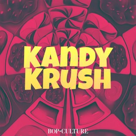 Kandy Krush | Boomplay Music