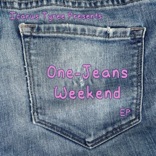One-Jeans Weekend