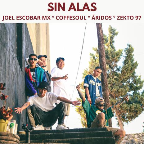 Sin alas ft. Zekto97, Coffesoul & Áridos | Boomplay Music