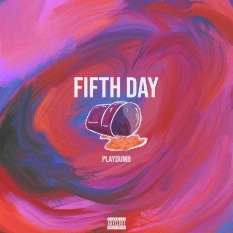 Fifth Day ft. PLAYDUMB | Boomplay Music