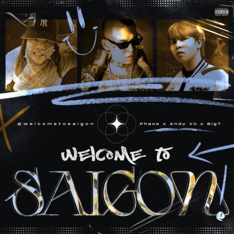 Welcome to Saigon ft. Andy Vu & Big T | Boomplay Music