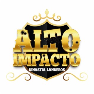 Alto Impacto Dinastia Landeros