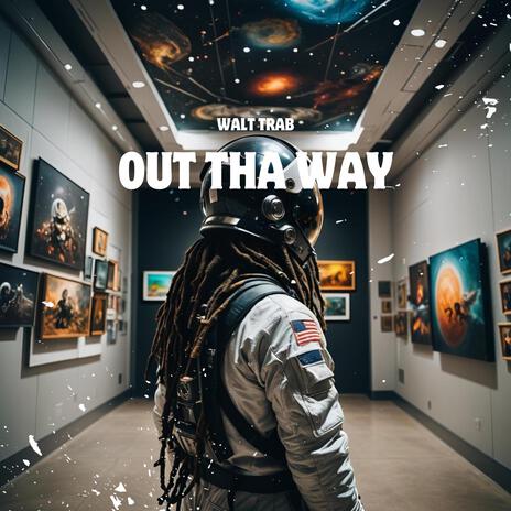 Out Tha Way | Boomplay Music