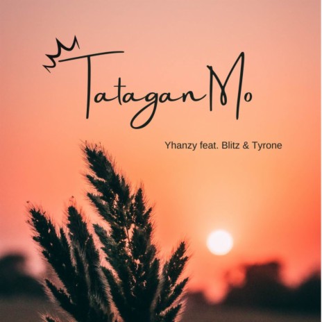 Tatagan Mo ft. Blitz & Tyrone | Boomplay Music