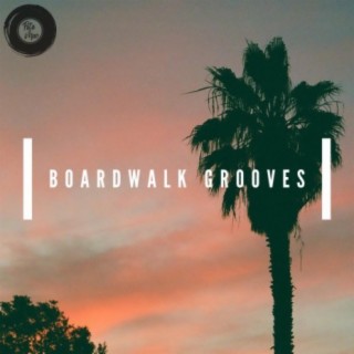 Boardwalk Grooves