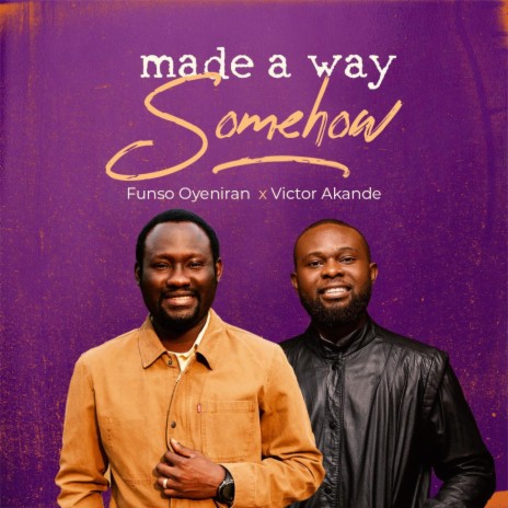 Made A Way Somehow | Boomplay Music