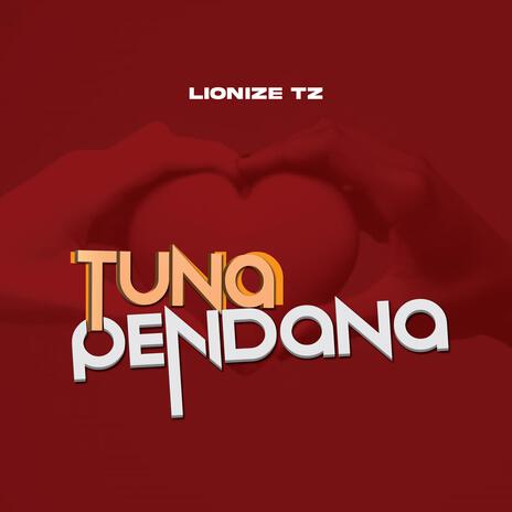 Tunapendana | Boomplay Music