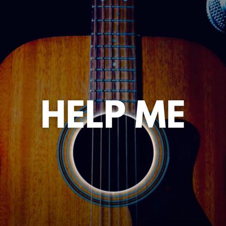 Help Me | Boomplay Music